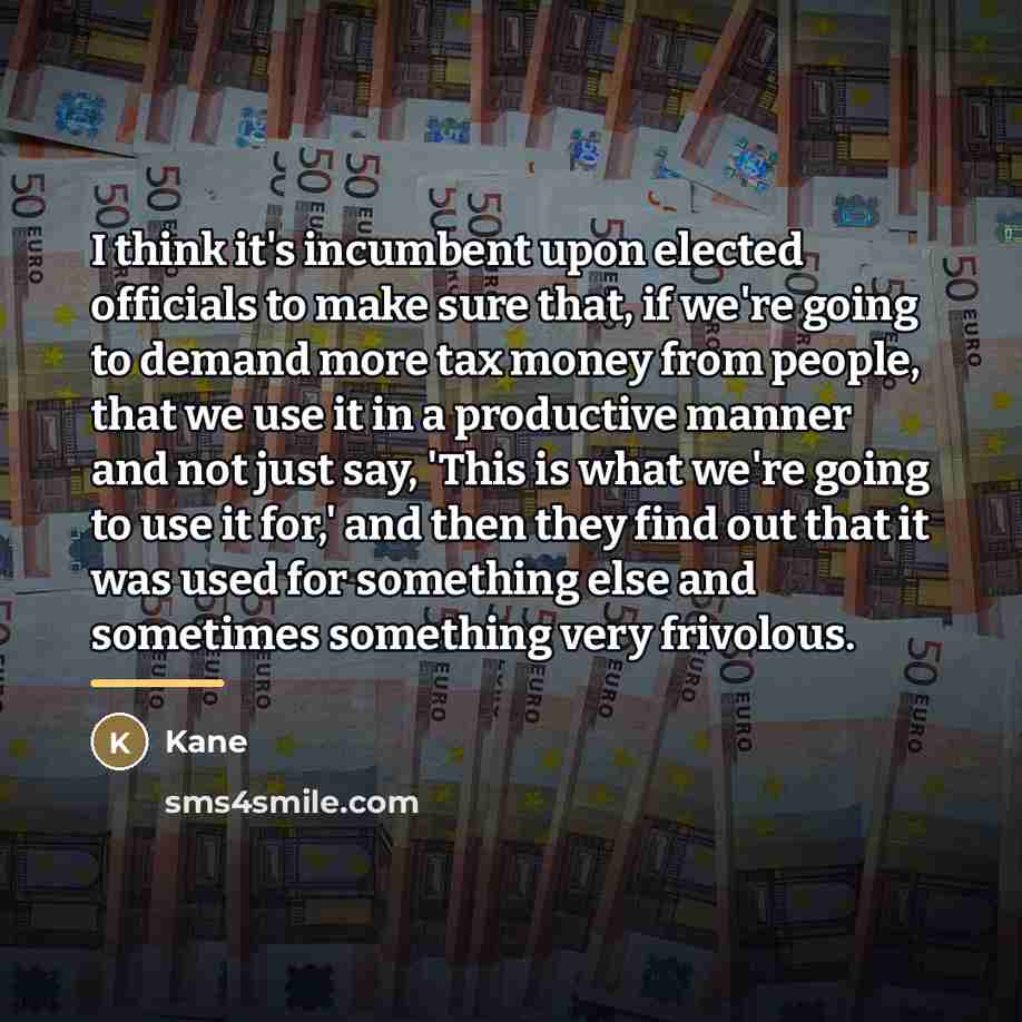 “I think it's incumbent upon elected officials to make sure…” quote by Kane