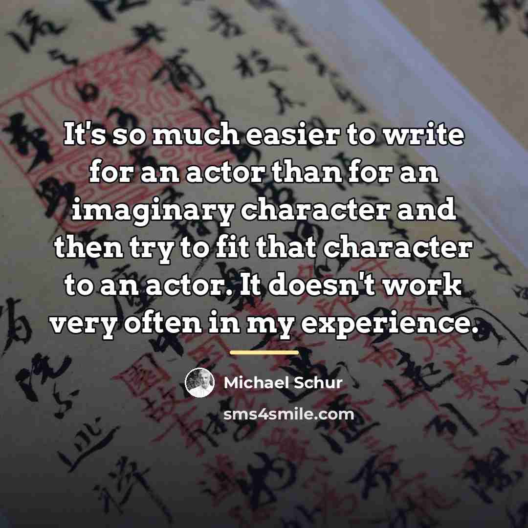 “It's so much easier to write for an actor than…” quote by Michael Schur