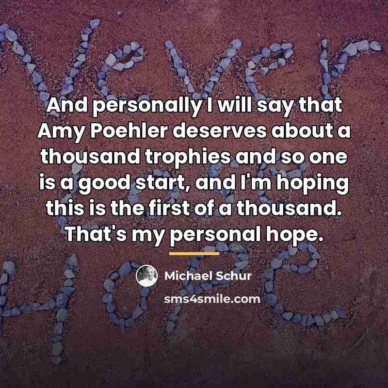 “And personally I will say that Amy Poehler deserves about…” quote by Michael Schur