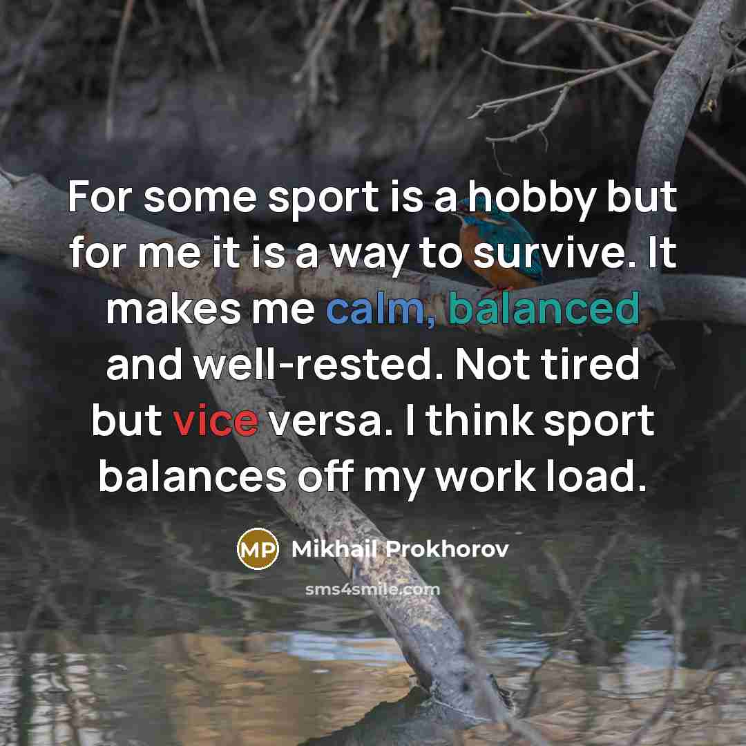 “For some sport is a hobby but for me it…” quote by Mikhail Prokhorov