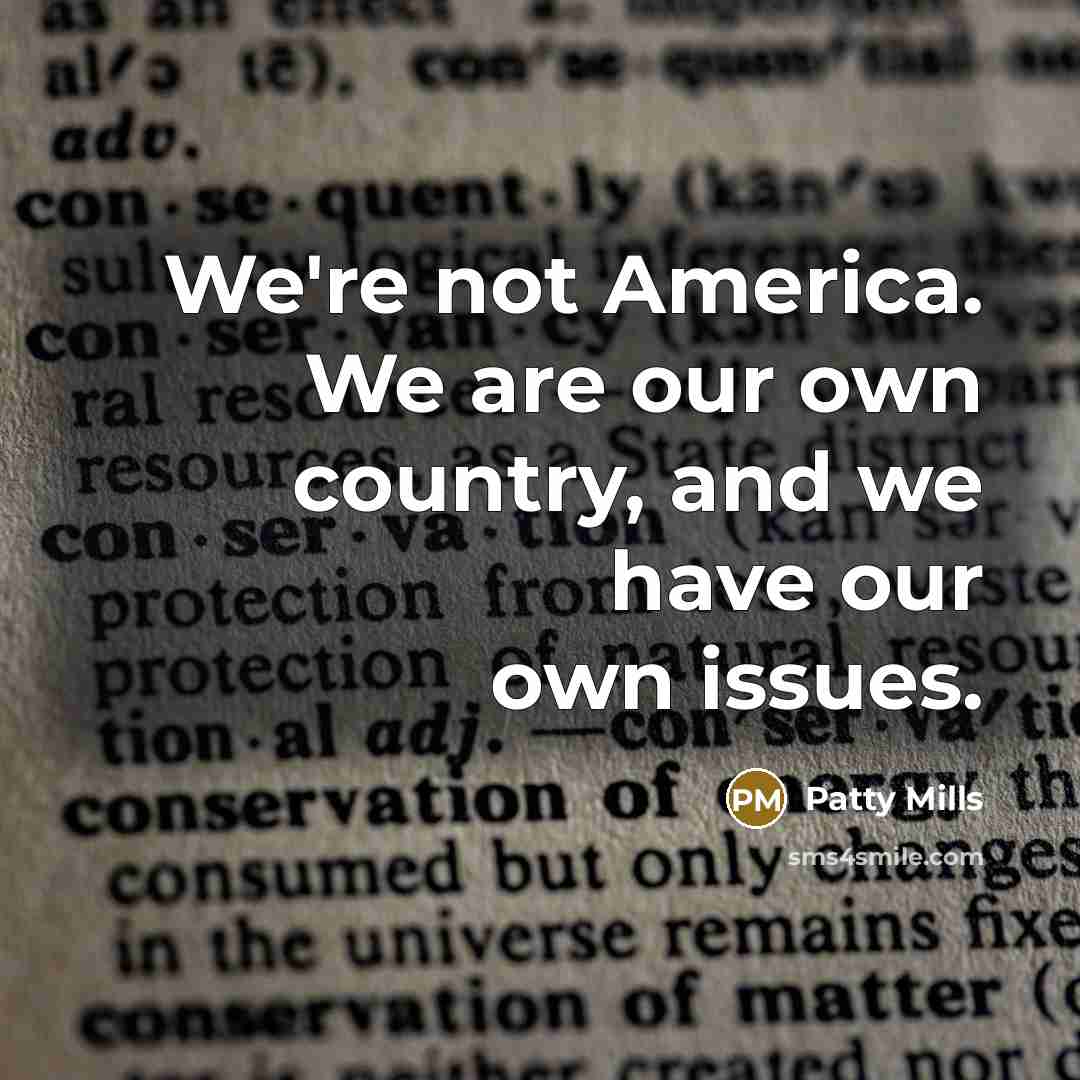 “We're not America. We are our own country, and we…” quote by Patty Mills