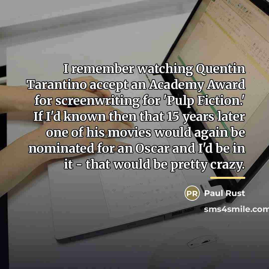 “I remember watching Quentin Tarantino accept an Academy Award for…” quote by Paul Rust