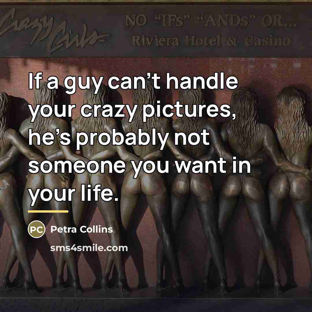 “If a guy can't handle your crazy pictures, he's probably…” quote by Petra Collins