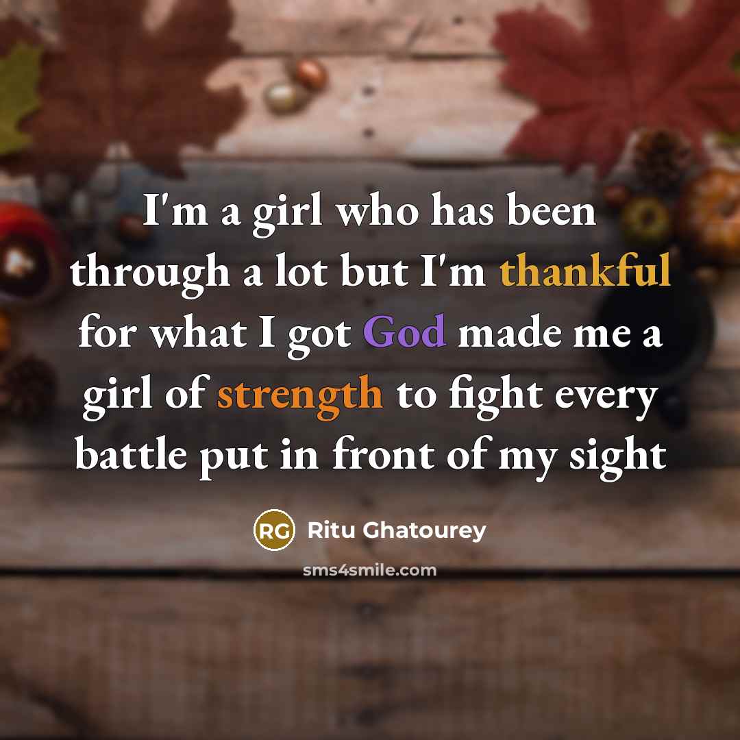 “I'm a girl who has been through a lot but…” quote by Ritu Ghatourey
