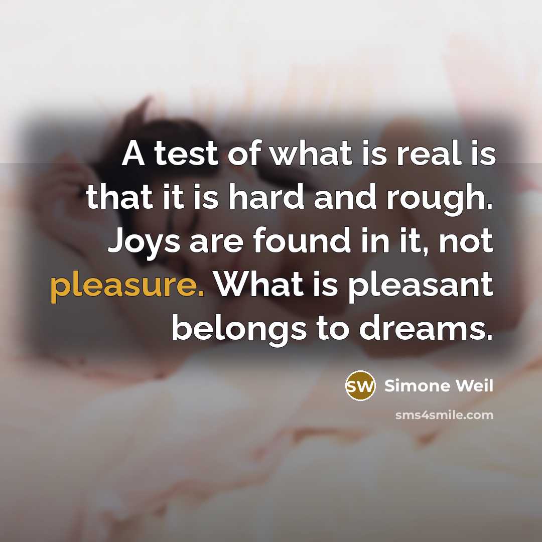 “A test of what is real is that it is…” quote by Simone Weil