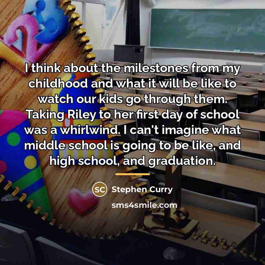 “I think about the milestones from my childhood and what…” quote by Stephen Curry