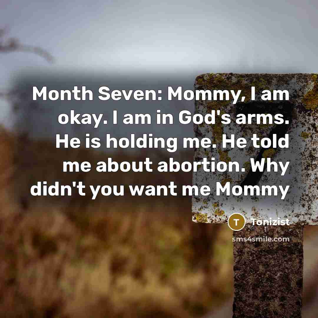 “Month Seven: Mommy, I am okay. I am in God's…” quote by Tonizist