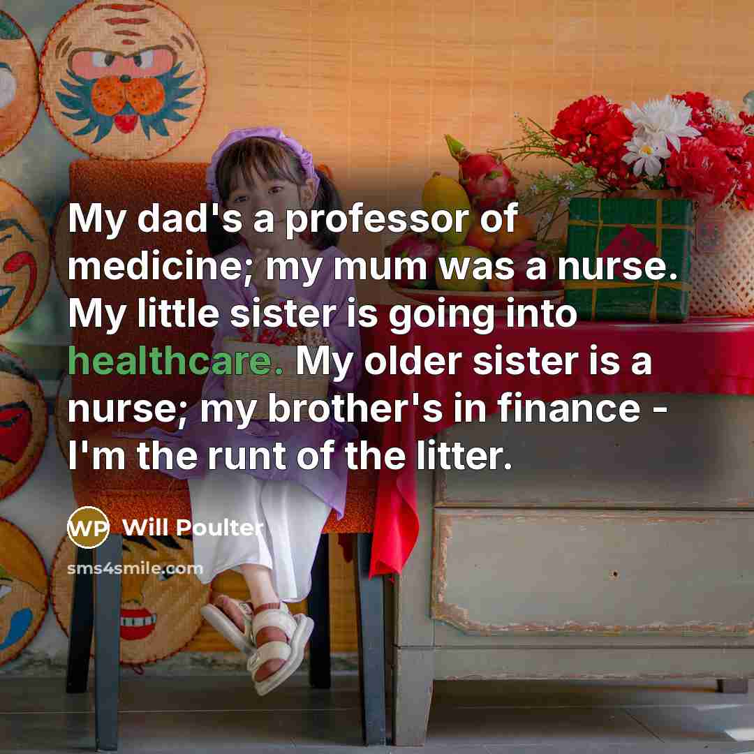 “My dad's a professor of medicine; my mum was a…” quote by Will Poulter