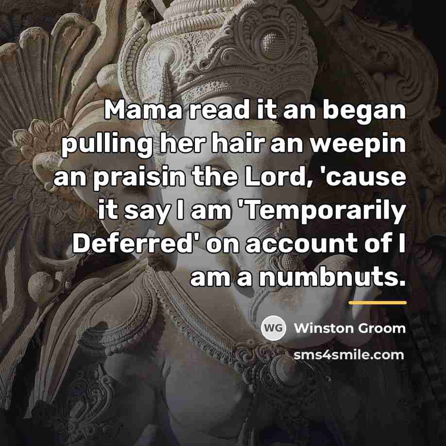 “Mama read it an began pulling her hair an weepin…” quote by Winston Groom