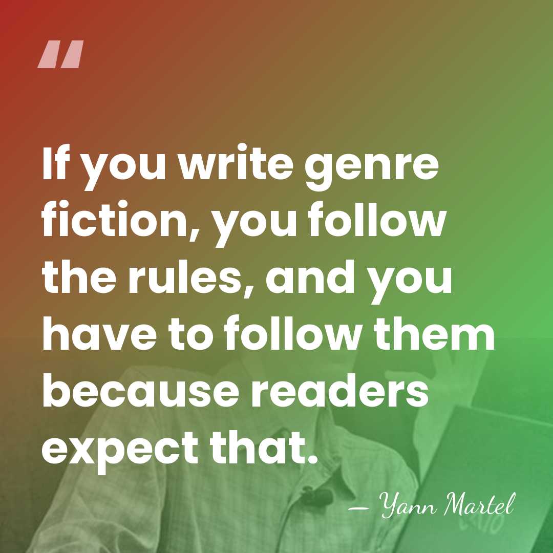 If you write genre fiction, you follow the rules, and you have&hellip; - Yann Martel