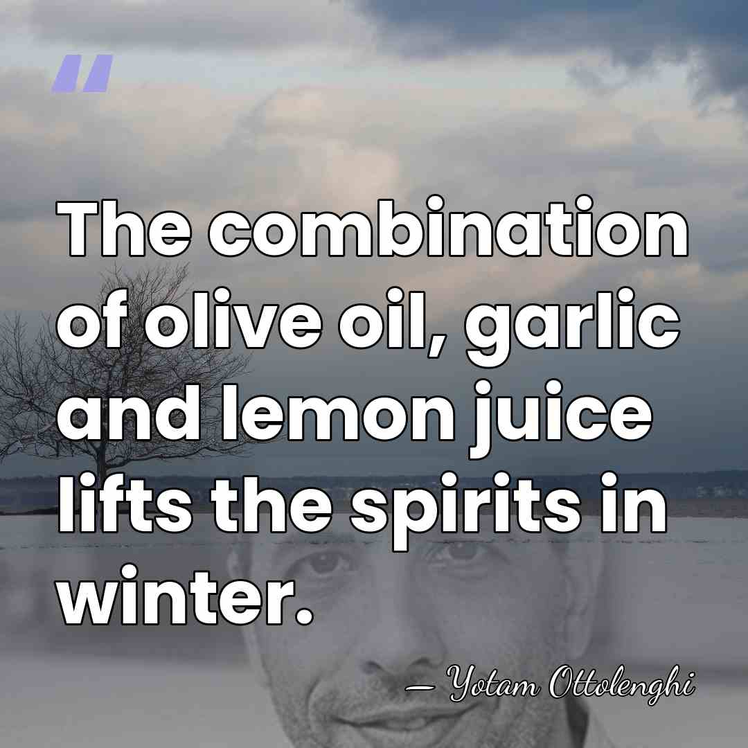 The combination of olive oil, garlic and lemon juice lifts the spirits&hellip; - Yotam Ottolenghi