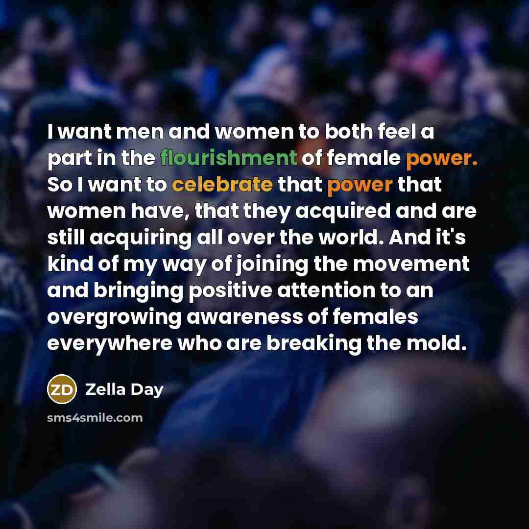 “I want men and women to both feel a part…” quote by Zella Day