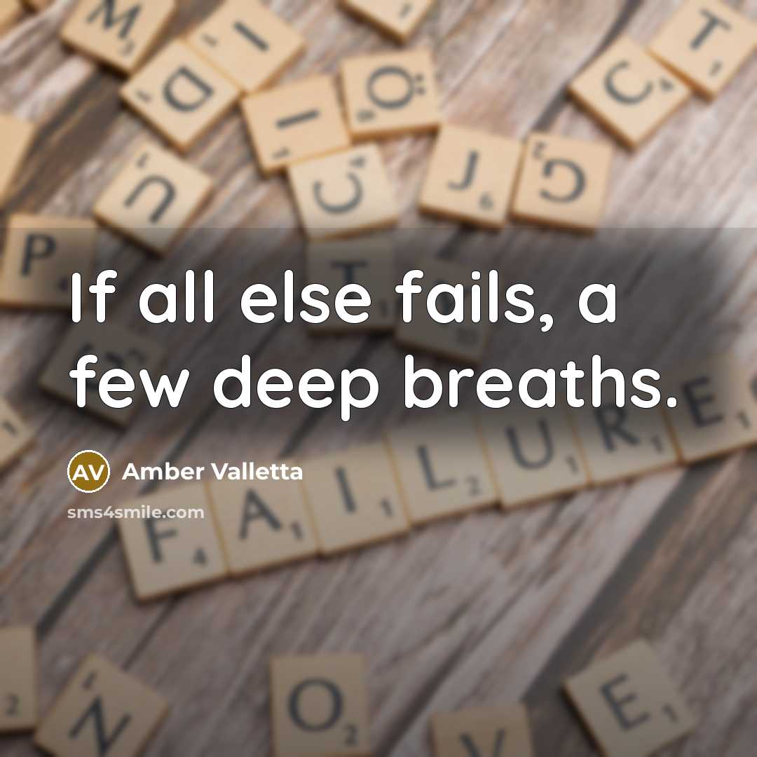 “If all else fails, a few deep breaths.…” quote by Amber Valletta