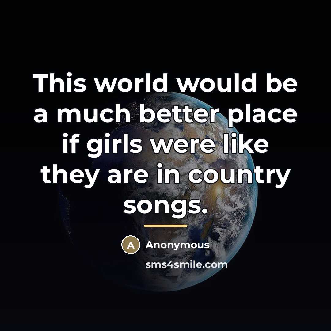 “This world would be a much better place if girls…” quote by Anonymous