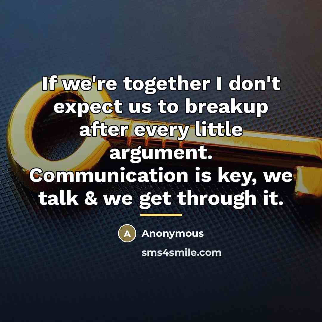 “If we're together I don't expect us to breakup after…” quote by Anonymous