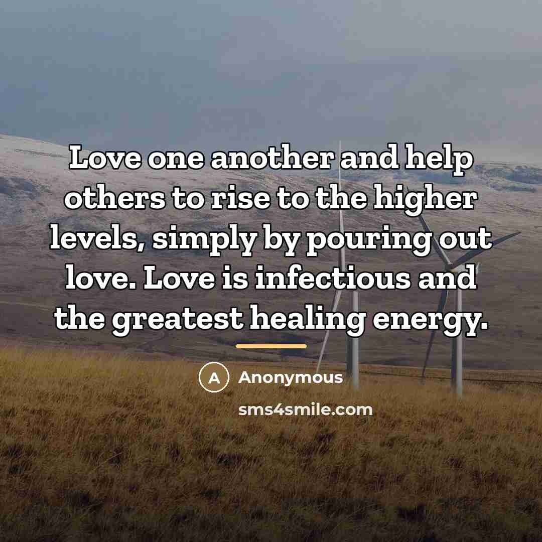 “Love one another and help others to rise to the…” quote by Anonymous