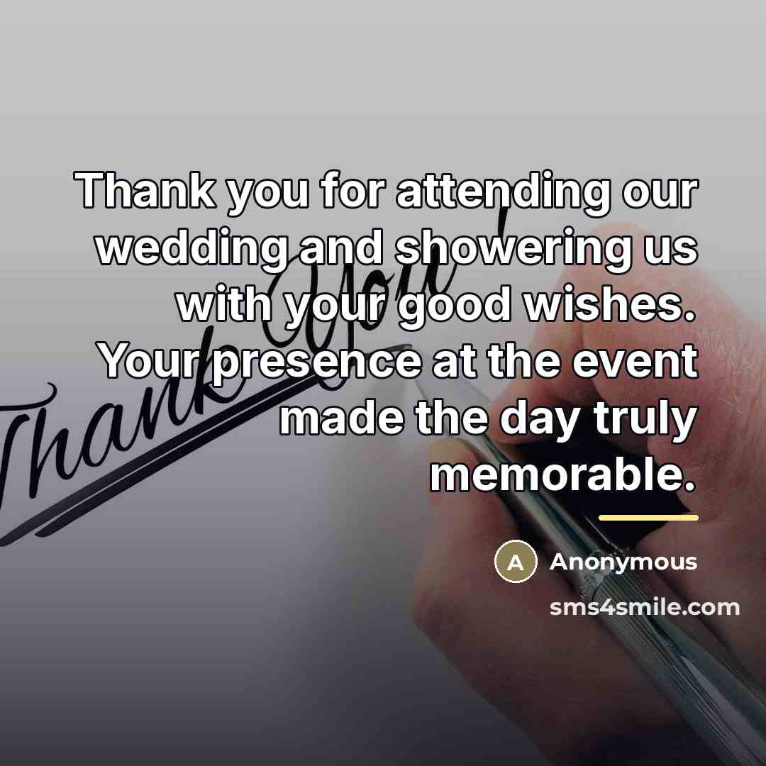 “Thank you for attending our wedding and showering us with…” quote by Anonymous