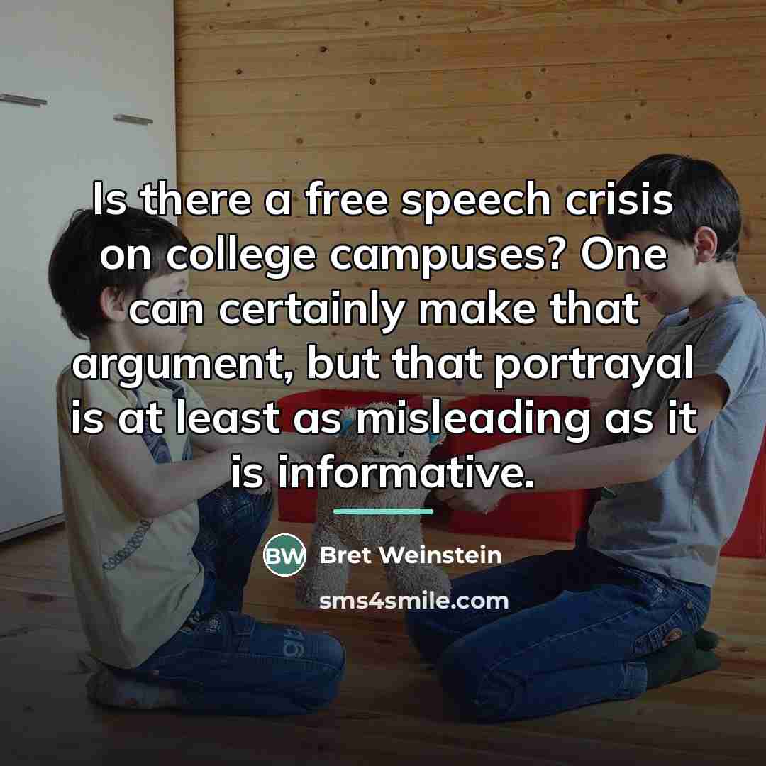 “Is there a free speech crisis on college campuses? One…” quote by Bret Weinstein