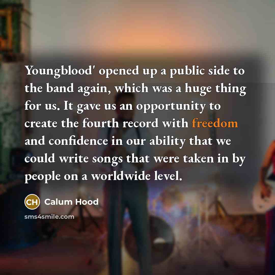“Youngblood' opened up a public side to the band again,…” quote by Calum Hood