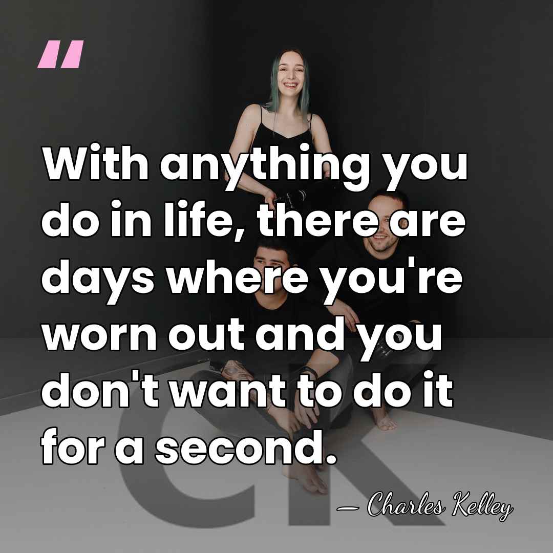 With anything you do in life, there are days where you're worn&hellip; - Charles Kelley