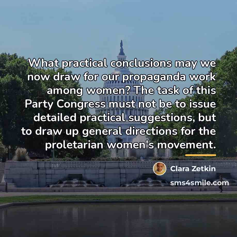 “What practical conclusions may we now draw for our propaganda…” quote by Clara Zetkin