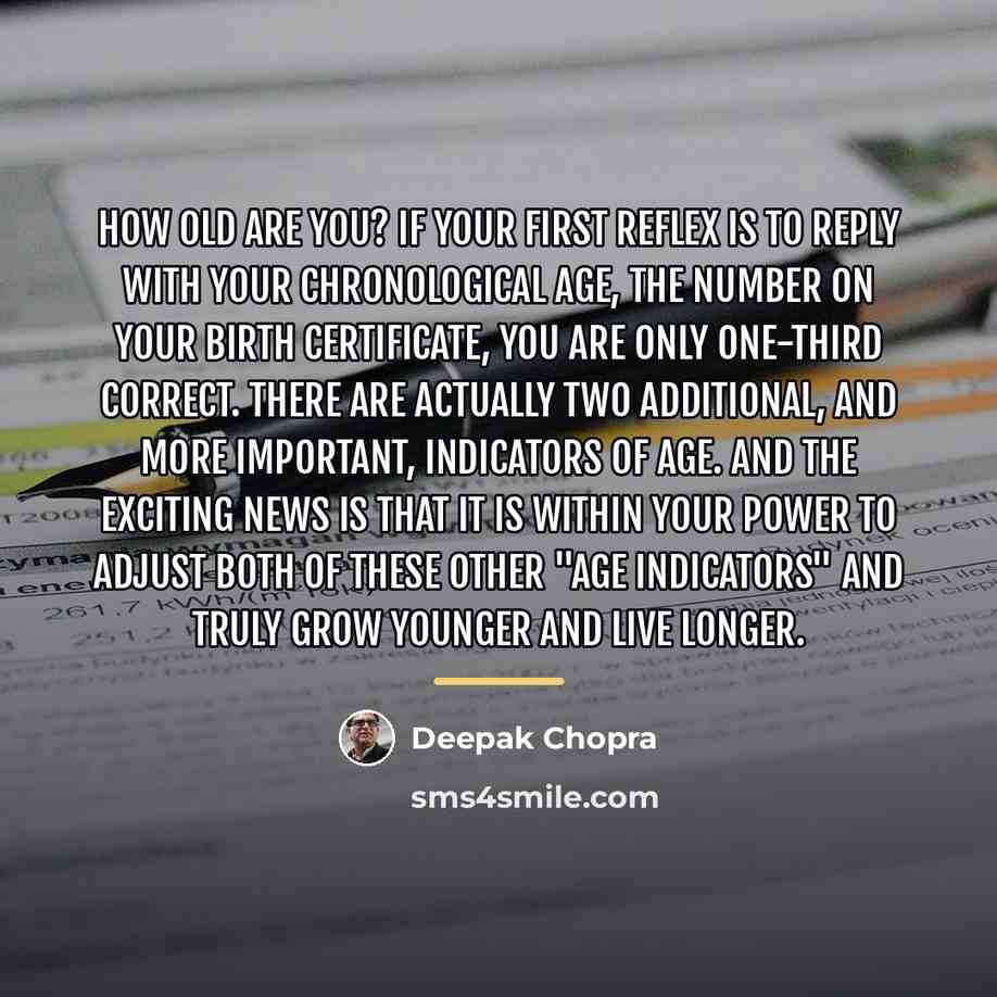 “How old are you? If your first reflex is to…” quote by Deepak Chopra