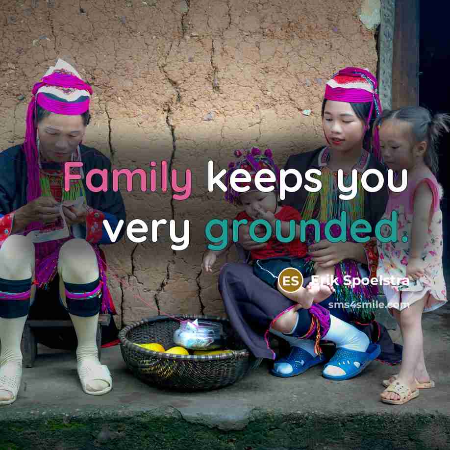 “Family keeps you very grounded.…” quote by Erik Spoelstra