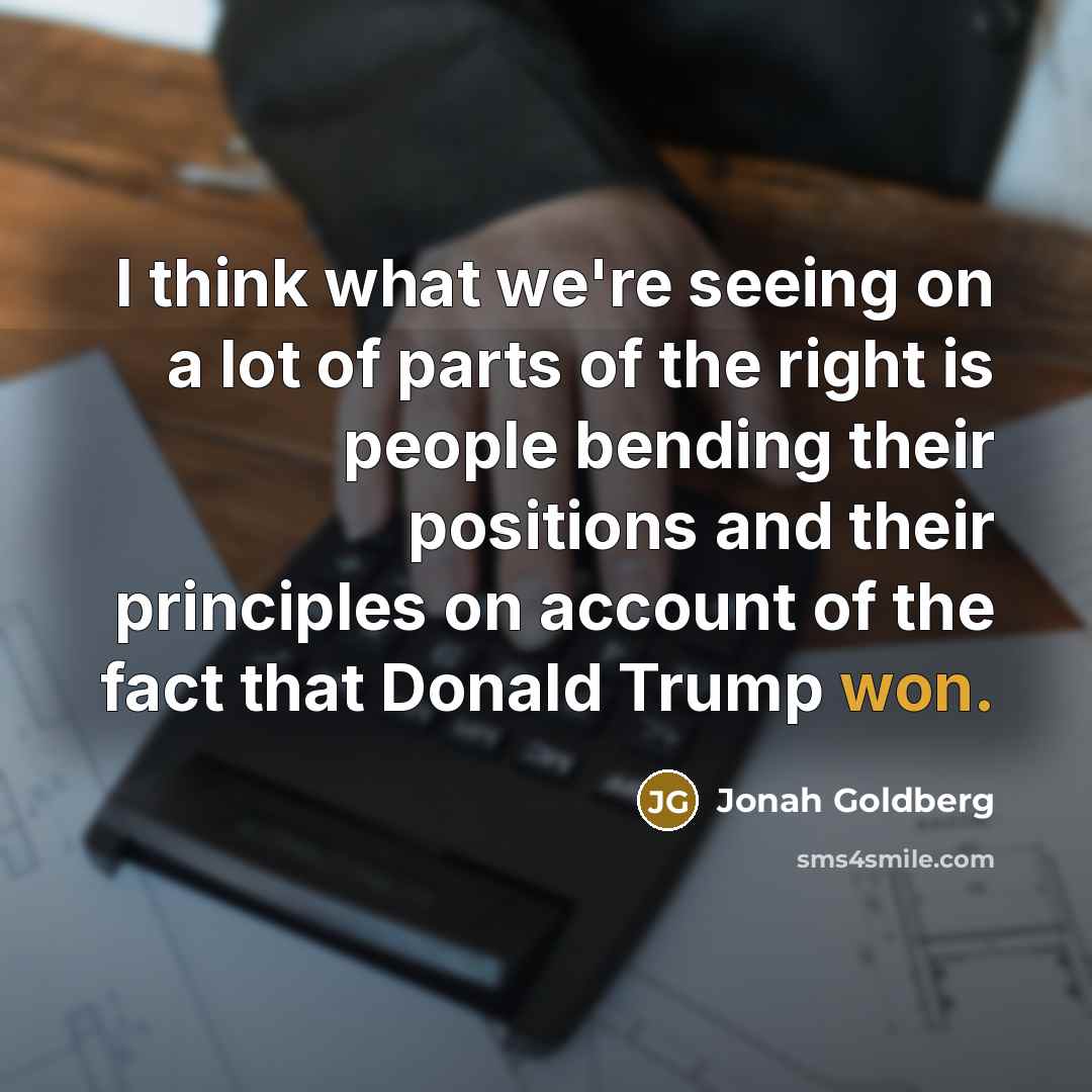 “I think what we're seeing on a lot of parts…” quote by Jonah Goldberg