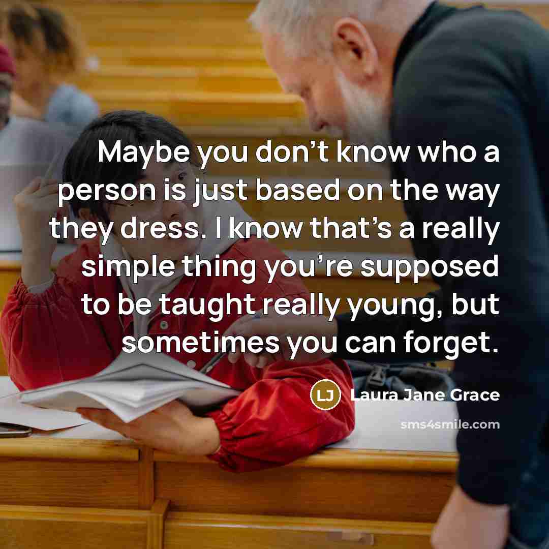 “Maybe you don't know who a person is just based…” quote by Laura Jane Grace