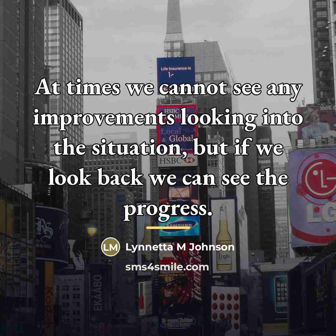 “At times we cannot see any improvements looking into the…” quote by Lynnetta M Johnson
