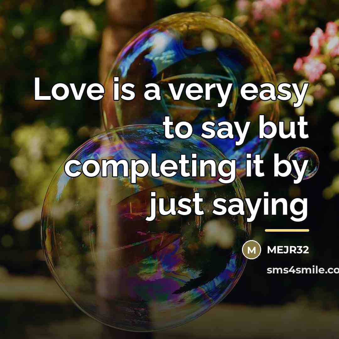 “Love is a very easy to say but completing it…” quote by Mejr32