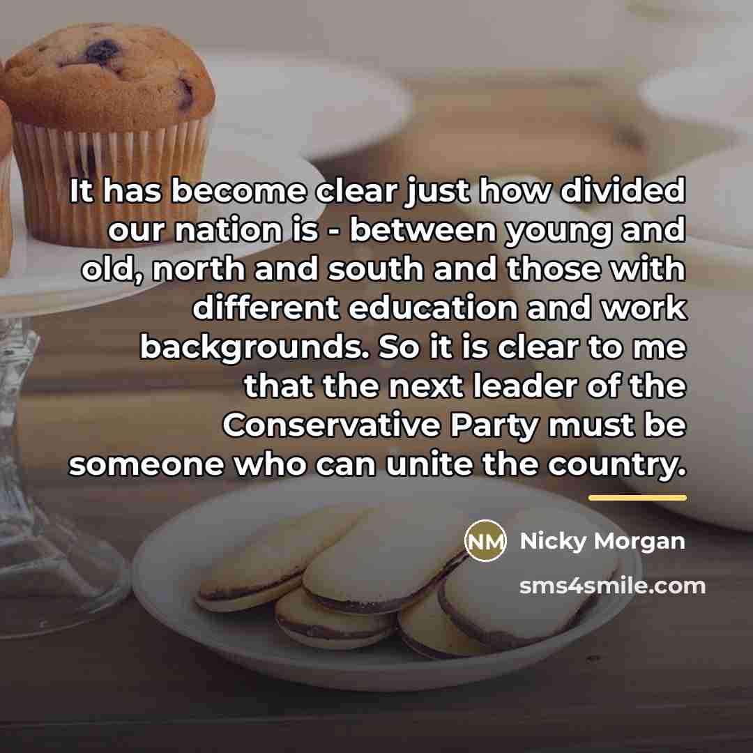 “It has become clear just how divided our nation is…” quote by Nicky Morgan