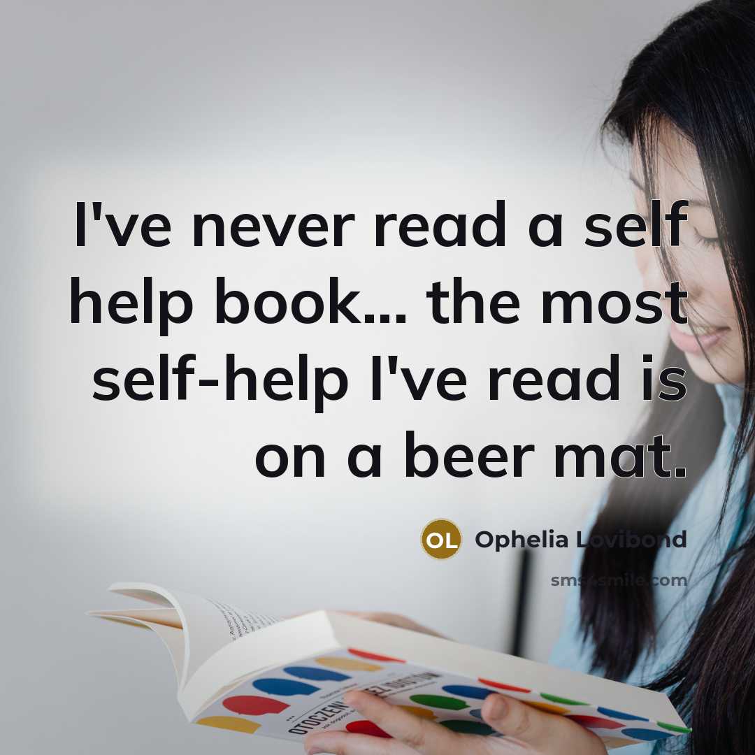 “I've never read a self help book... the most self-help…” quote by Ophelia Lovibond