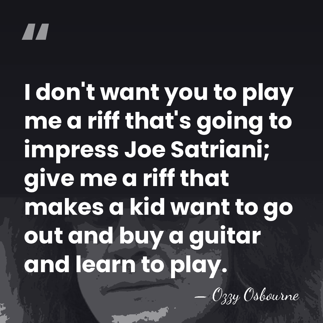 I don't want you to play me a riff that's going to&hellip; - Ozzy Osbourne