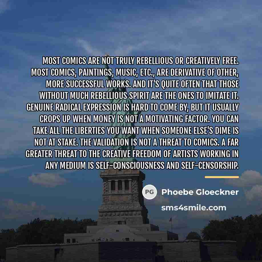 “Most comics are not truly rebellious or creatively free. Most…” quote by Phoebe Gloeckner