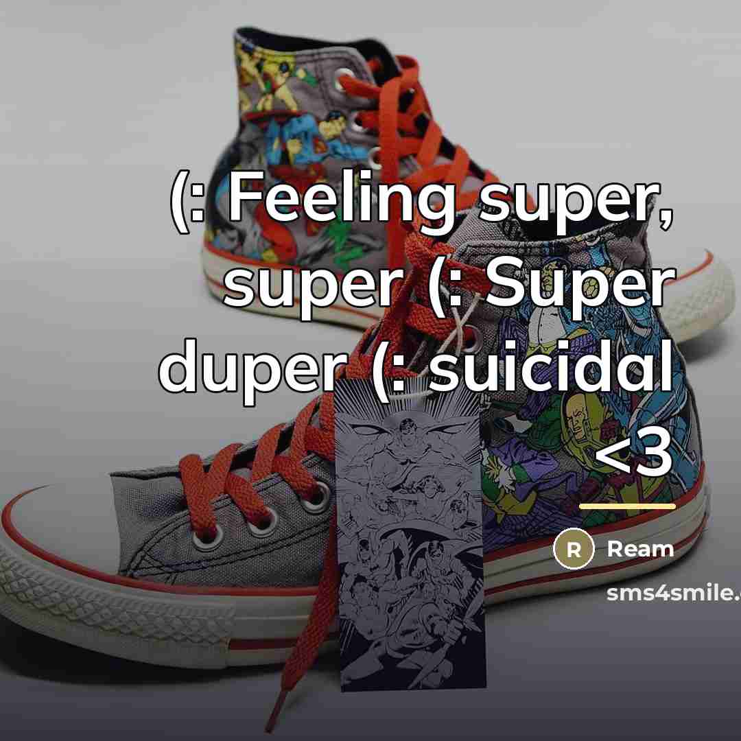 “(: Feeling super, super (: Super duper (: suicidal…” quote by Ream