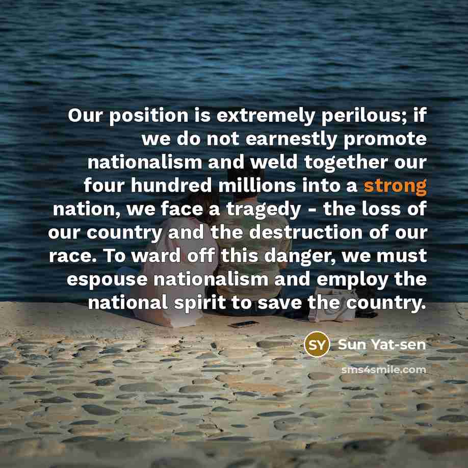“Our position is extremely perilous; if we do not earnestly…” quote by Sun Yat-sen