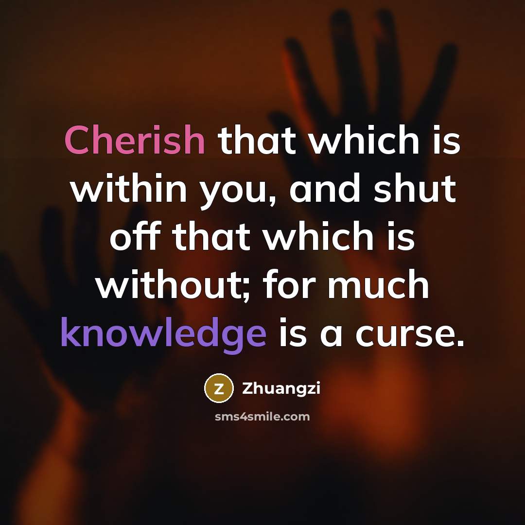 “Cherish that which is within you, and shut off that…” quote by Zhuangzi