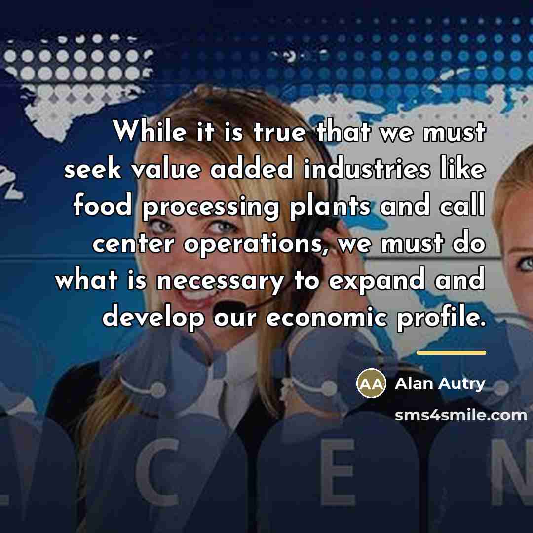 “While it is true that we must seek value added…” quote by Alan Autry