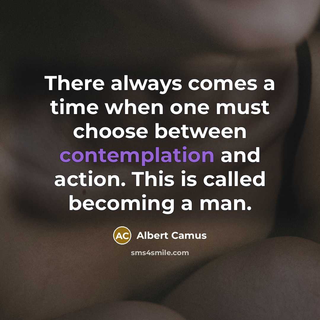 “There always comes a time when one must choose between…” quote by Albert Camus