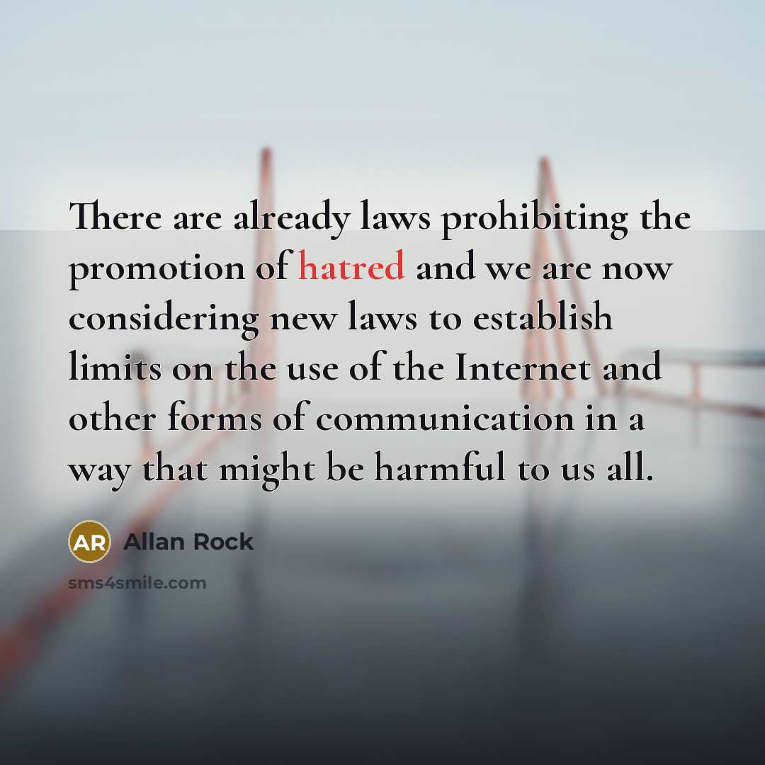 “There are already laws prohibiting the promotion of hatred and…” quote by Allan Rock