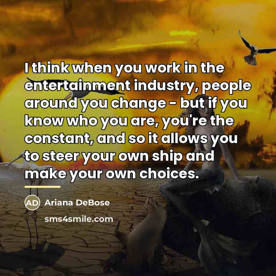 “I think when you work in the entertainment industry, people…” quote by Ariana DeBose