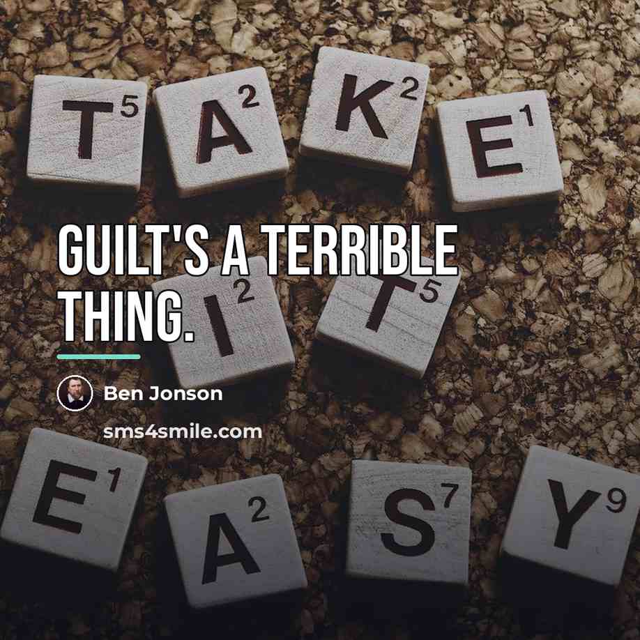“Guilt's a terrible thing.…” quote by Ben Jonson