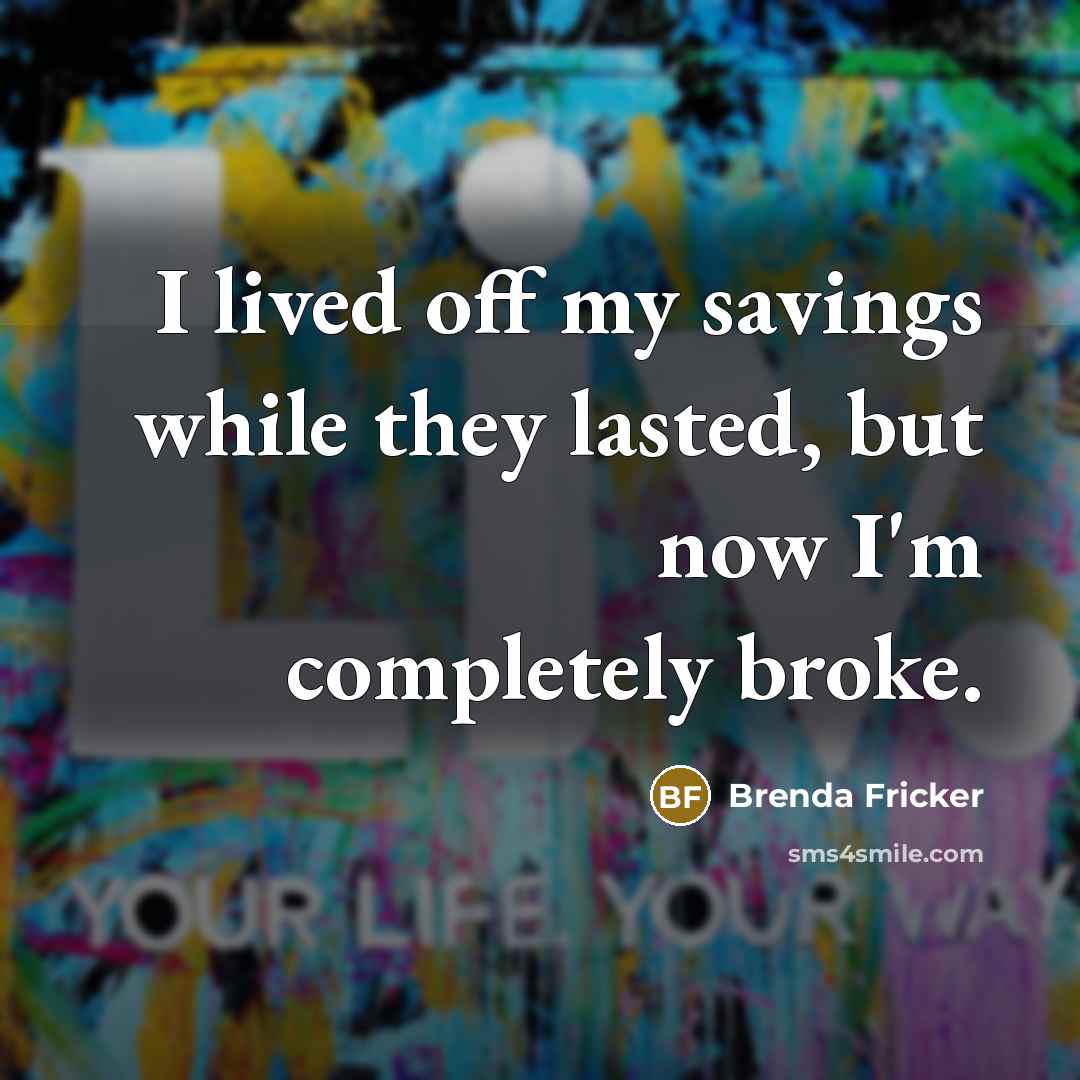 “I lived off my savings while they lasted, but now…” quote by Brenda Fricker