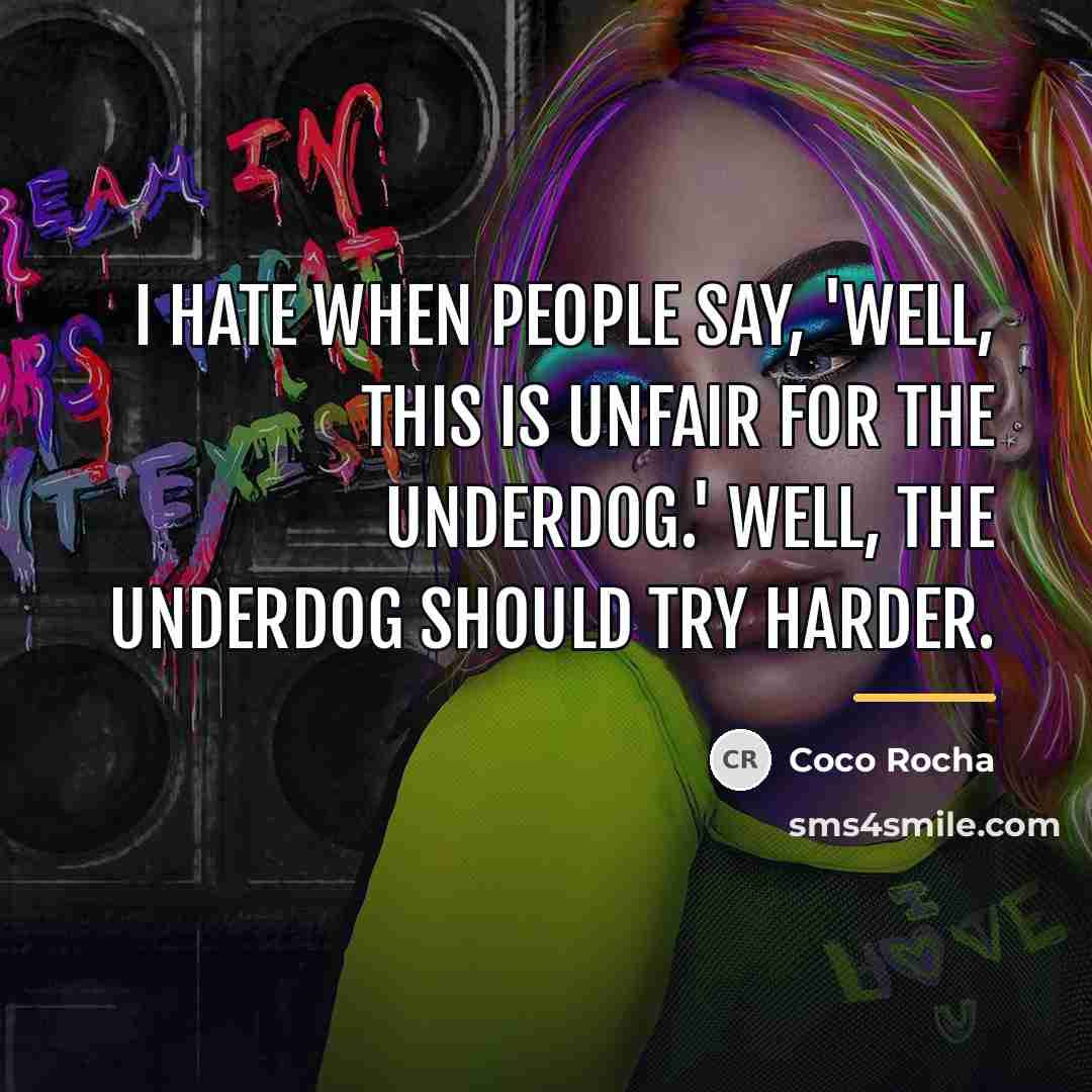 “I hate when people say, 'Well, this is unfair for…” quote by Coco Rocha