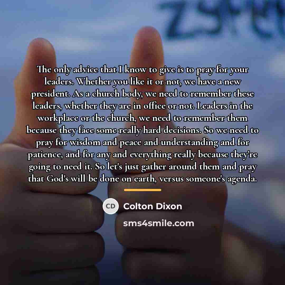 “The only advice that I know to give is to…” quote by Colton Dixon