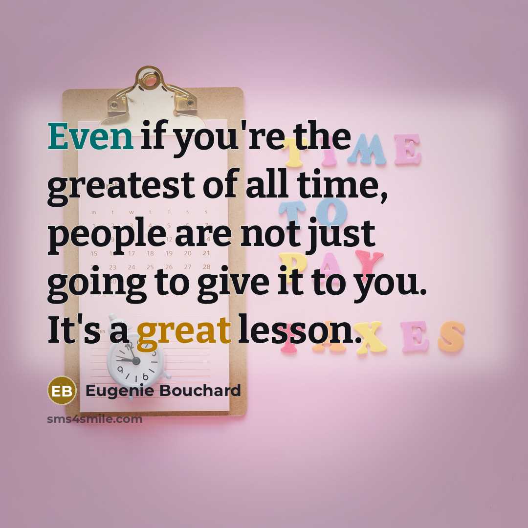 “Even if you're the greatest of all time, people are…” quote by Eugenie Bouchard