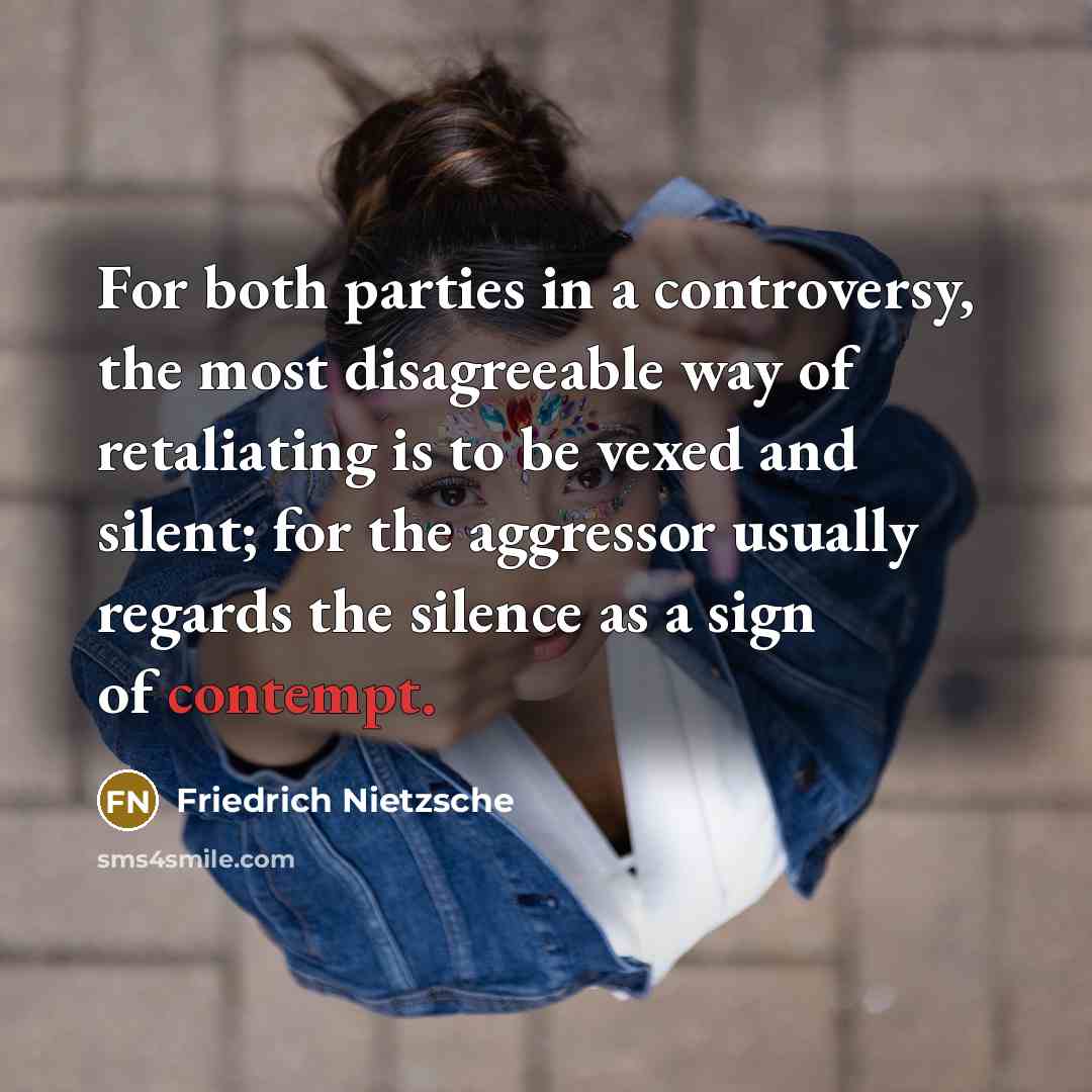 “For both parties in a controversy, the most disagreeable way…” quote by Friedrich Nietzsche