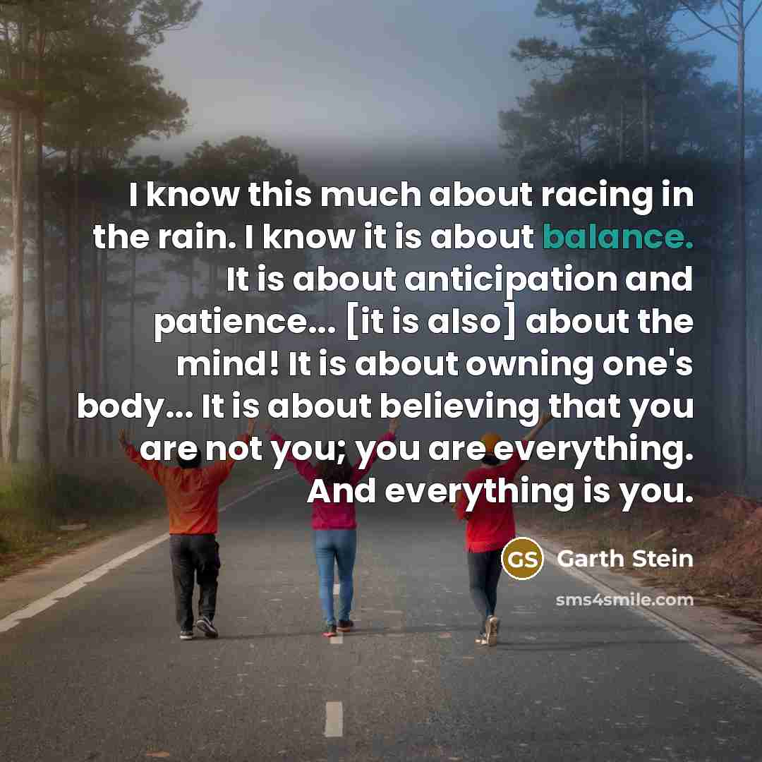 “I know this much about racing in the rain. I…” quote by Garth Stein