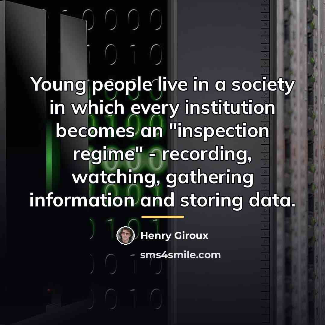“Young people live in a society in which every institution…” quote by Henry Giroux
